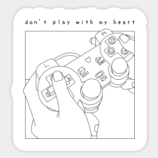 Don't play with my heart - V2 Sticker